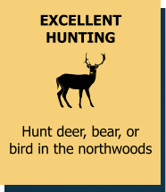Excellent huntin in Phillips, Wisconsin